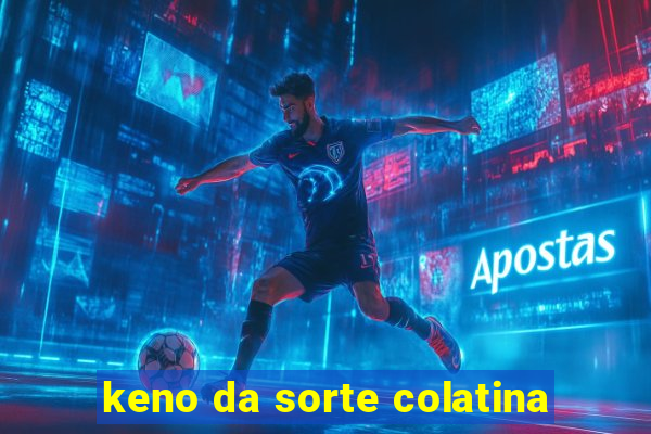 keno da sorte colatina